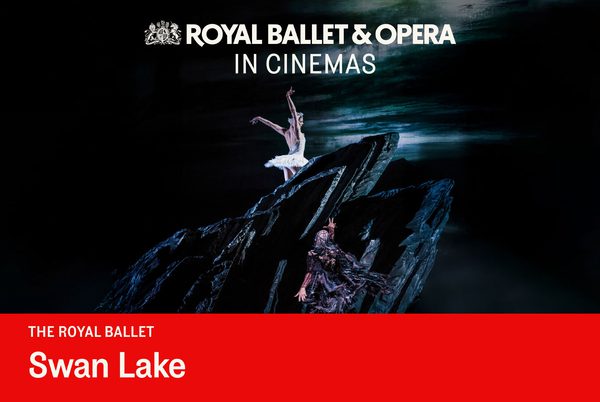 A ballet dancer on a large rock. Text that reads 'Royal Opera and Ballet in cinemas'.